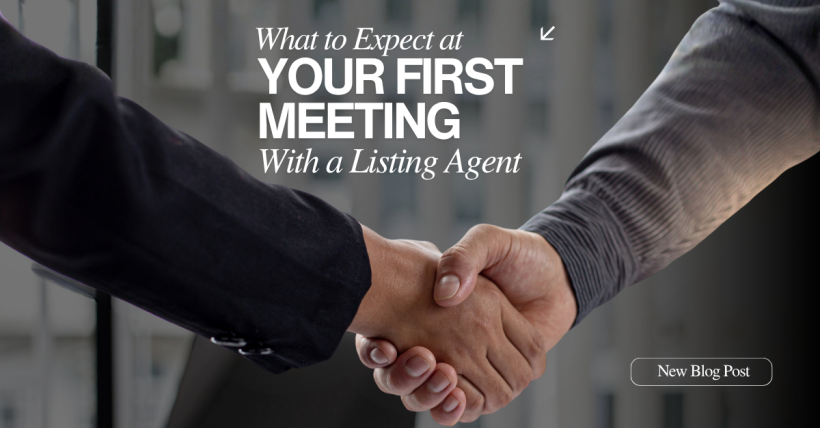 What to Expect at Your First Meeting With a Listing Agent